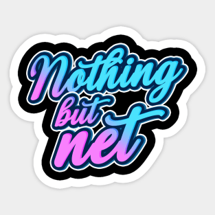 Nothing but net Sticker